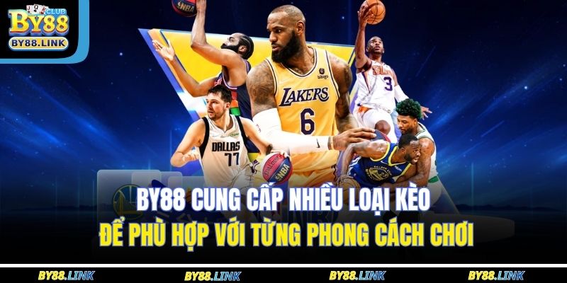  BY88 cung cấp nhiều loại kèo để phù hợp với từng phong cách chơi