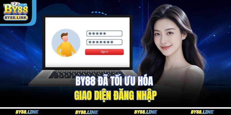 BY88 đã tối ưu hóa giao diện đăng nhập