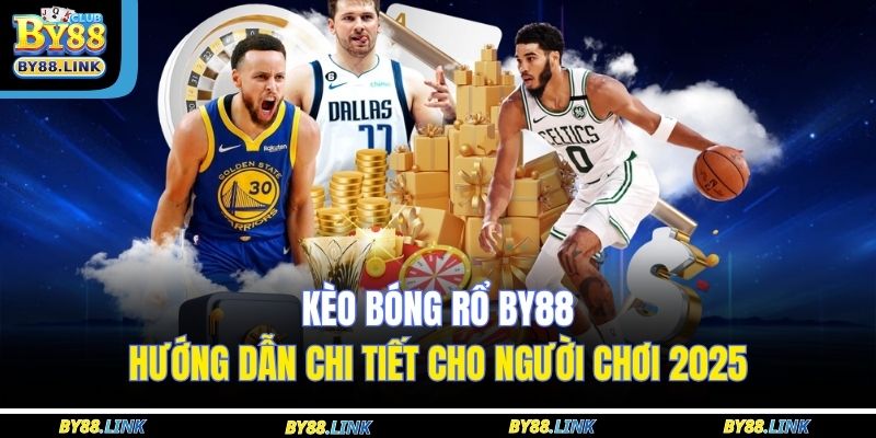 Kèo Bóng Rổ By88