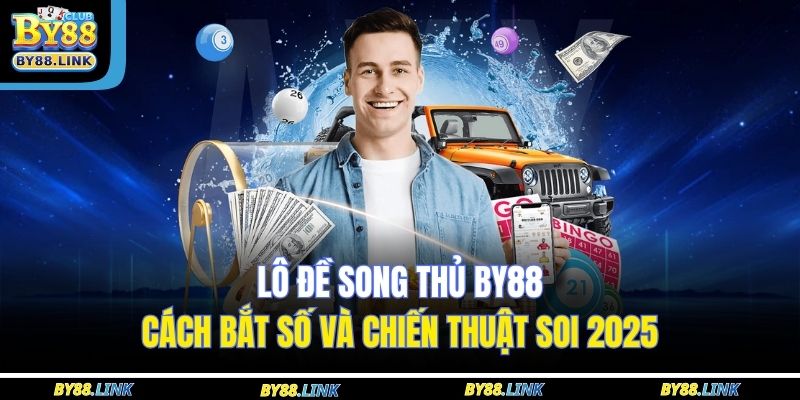Lô Đề Song Thủ By88