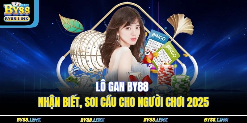 Lô Gan By88