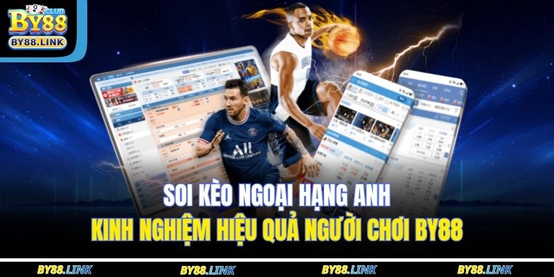 Soi Kèo Ngoại Hạng Anh